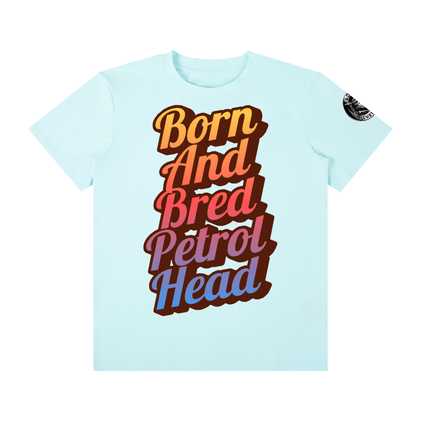 BORN AND BRED PETROL HEAD Unisex Classic Crew Neck Cotton T-Shirt